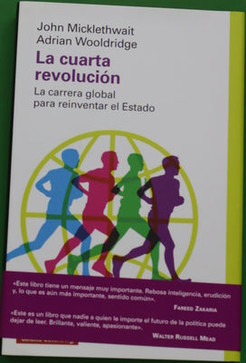 La cuarta revolución : la carrera global para reinventar el estado