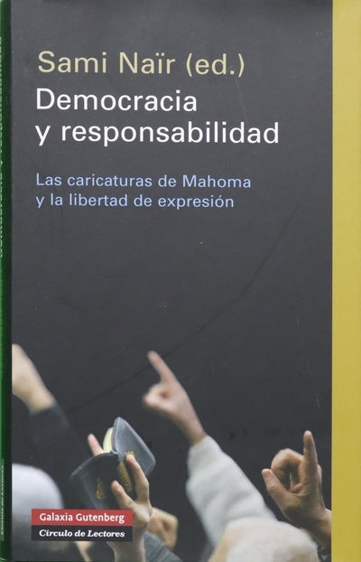Democracia y responsabilidad las caricaturas de Mahoma y la libertad de expresión