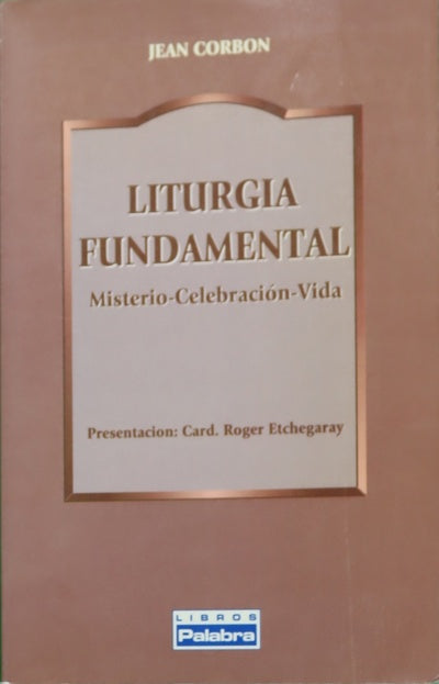 Liturgia fundamental misterio, celebración, vida