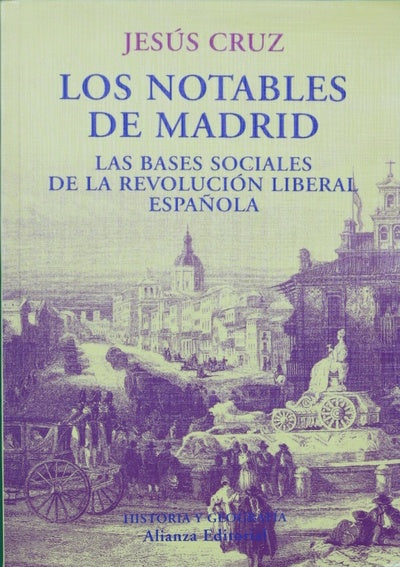 Los notables de Madrid las bases sociales de la revolución liberal española