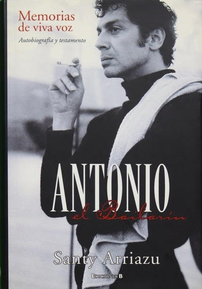 Antonio "El Bailarín" memorias de viva voz