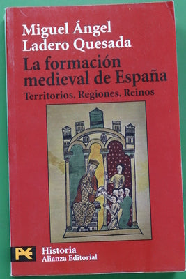 La formación medieval de España territorios, regiones, reinos