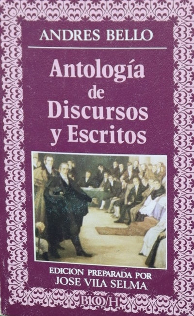 Andrés Bello antologia de discursos y escritos