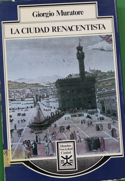 La ciudad renacentista : tipos y modelos a través de los tratados