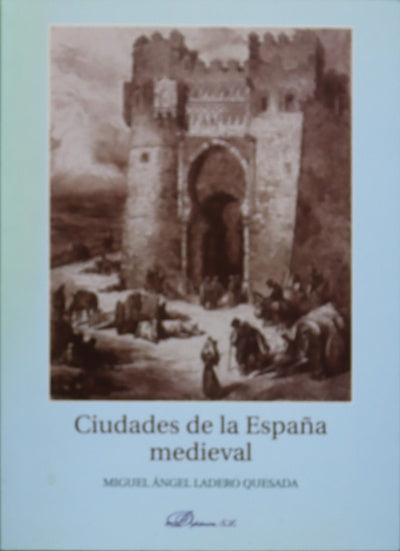 Ciudades de la España medieval introducción a su estudio