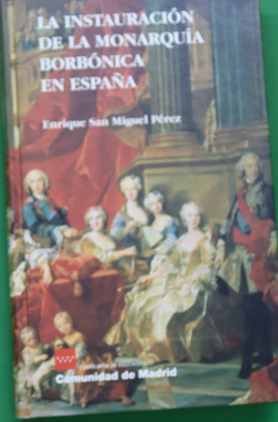 La instauración de la monarquía borbónica en España