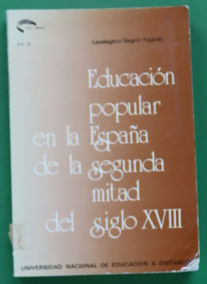 La educación popular en la España de la segunda mitad del siglo XVIII las actividades educativas de la Sociedad Económica Matritense de Amigos del País