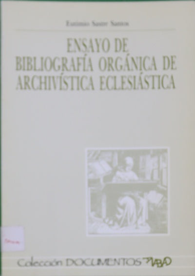 Ensayo de bibliografía orgánica de archivística eclesiástica