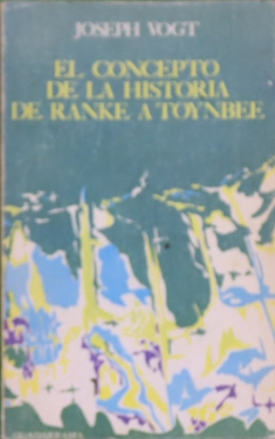 El concepto de la historia de Renke a Toynbee