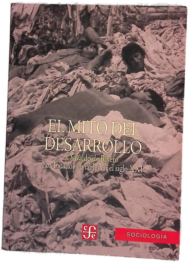 El mito del desarrollo. Los estados inviables en el siglo XXI