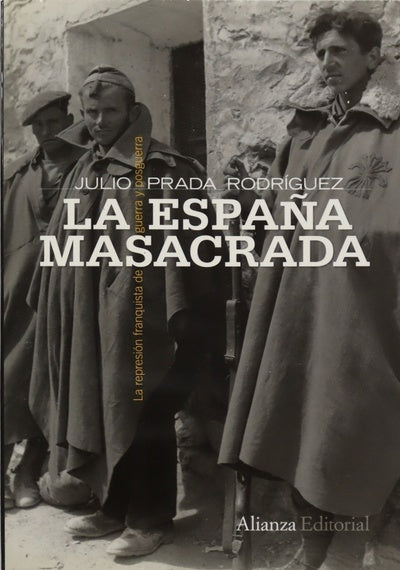 La España masacrada la represión franquista de guerra y posguerra