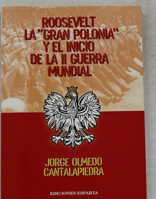 Roosevelt. La Gran Polonia y el inicio de la II Guerra Mundial
