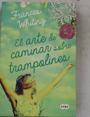 El arte de caminar sobre trampolines