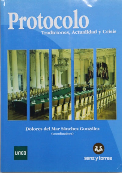 Protocolo : tradiciones, actualidad y crisis