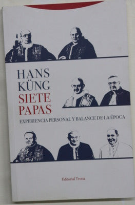 Siete papas : experiencia personal y balance de la época