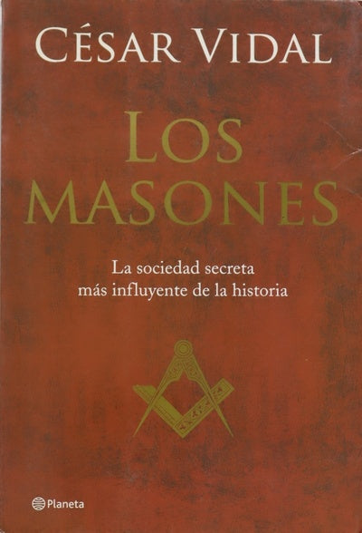 Los masones la sociedad secreta más influyente de la historia