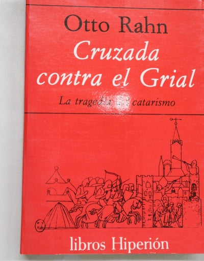 Cruzada contra el Grial : la tragedia del catarismo