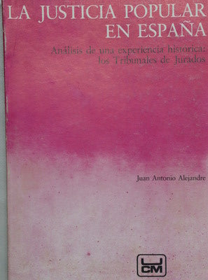 La justicia popular en España análisis de una experiencia histórica: los tribunales de jurados
