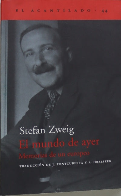 El mundo de ayer memorias de un europeo