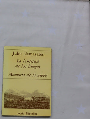 La lentitud de los bueyes Memoria de la nieve