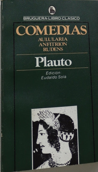 Comedias Aulularia ; Anfitrión ; Rudens
