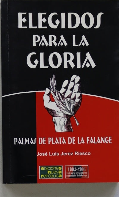 Elegidos para la gloria palmas de plata de la Falange