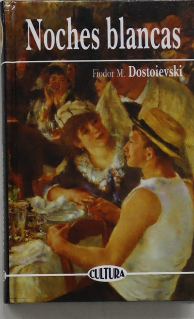 Noches blancas El pequeño héroe ; Un episodio silencioso