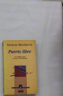 Puerto libre un refugio para el azar y la memoria