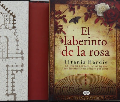 El laberinto de la rosa un enigma por descifrar, un legado por desenterrar, un corazón por curar