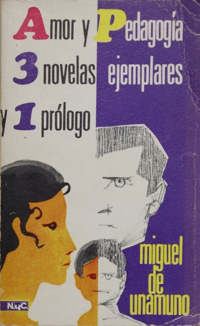 Amor y pedagogía Tres novelas ejemplares y un prólogo