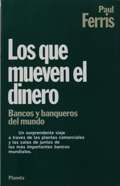Los que mueven el dinero bancos y banqueros del mundo