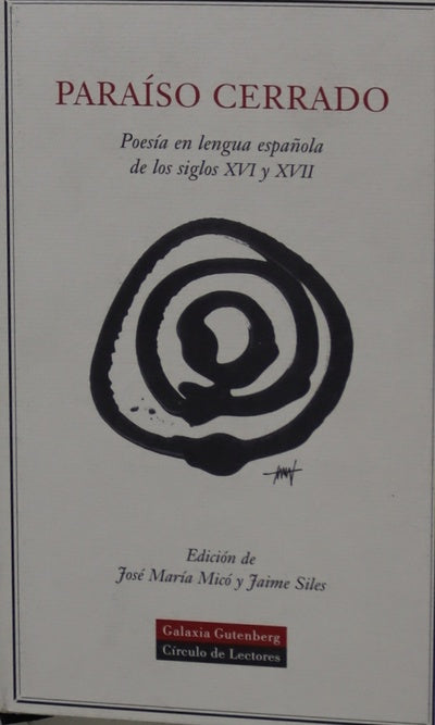Paraíso cerrado poesía en lengua española de los siglos XVI y XVII