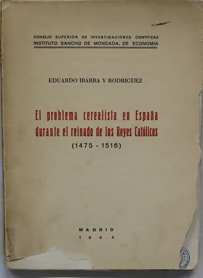 El problema cerealista en España durante el reinado de los Reyes Católicos (1475-1516)