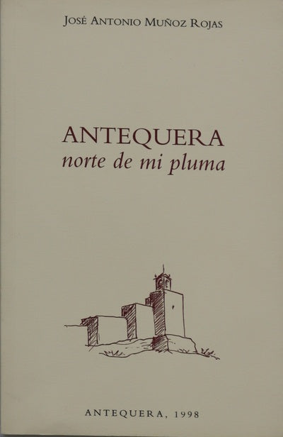 Antequera, norte de mi pluma