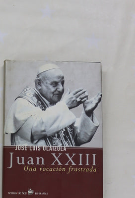 Juan XXIII una vocación frustrada