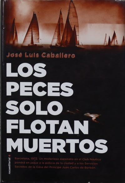 Los peces solo flotan muertos