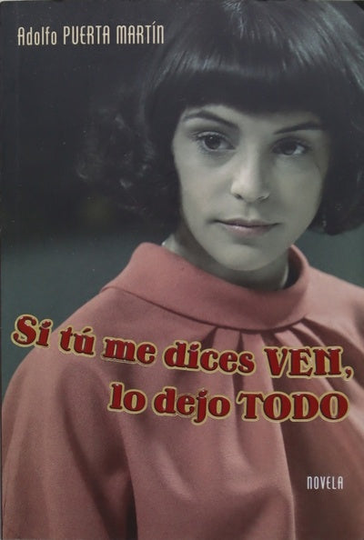 Si tú me dices ven, lo dejo todo