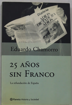 25 años sin Franco la refundación de España