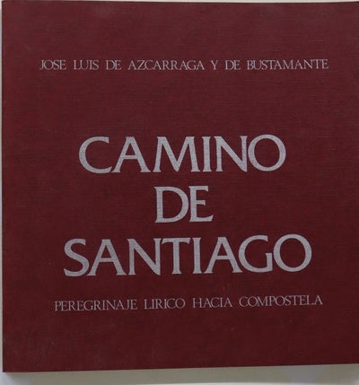 Camino de Santiago Peregrinaje lírico hacia Compostela