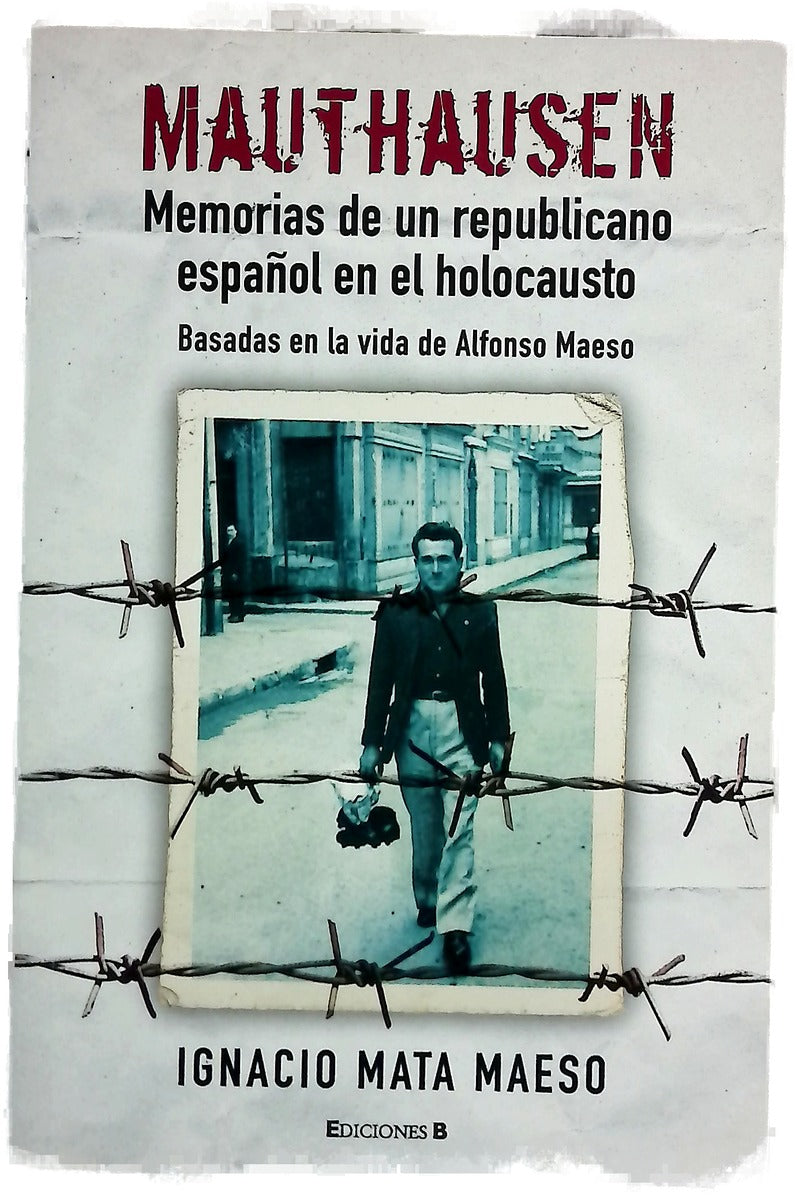 Mauthausen memorias de un republicano español en el holocausto