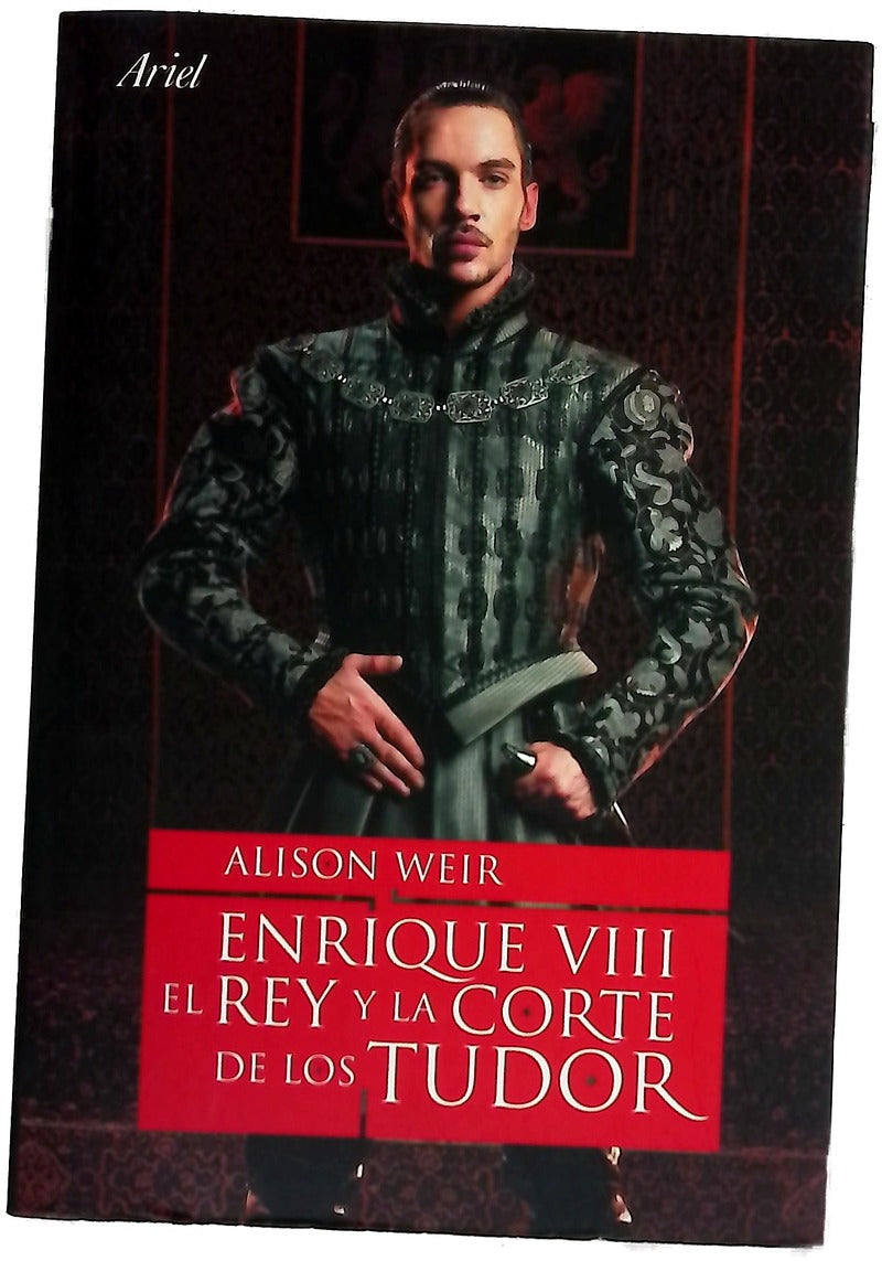 Enrique VIII, el rey y la corte de los Tudor