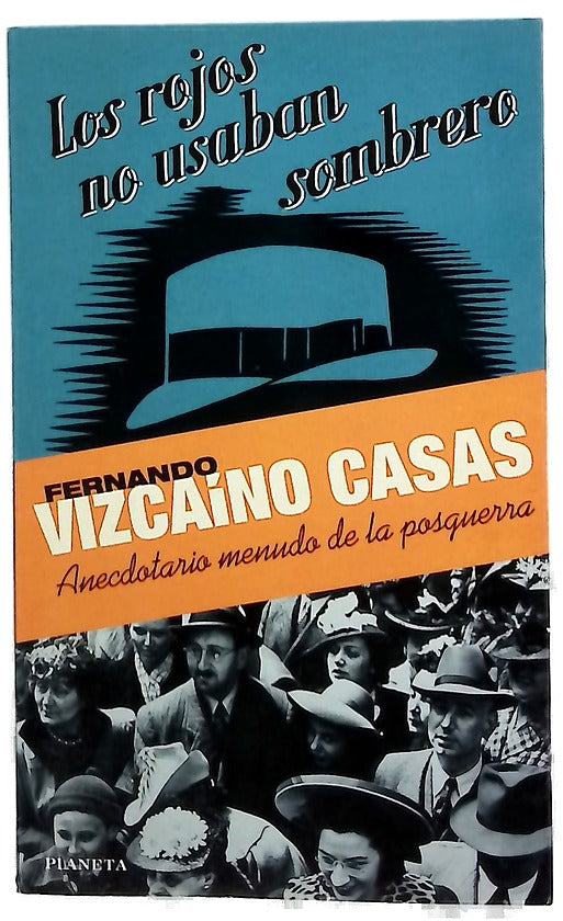 Los rojos no usaban sombrero anecdotario menudo de la posguerra
