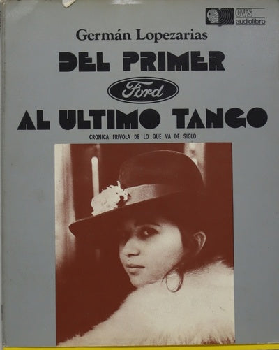 Del primer Ford al Ultimo tango (Crónica frivola de lo que va de siglo)
