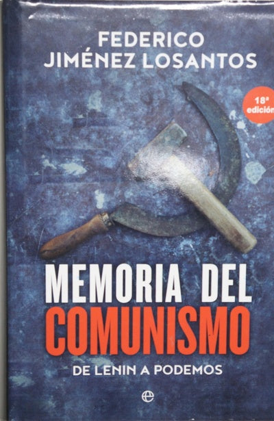 Memoria del comunismo : de Lenin a Podemos