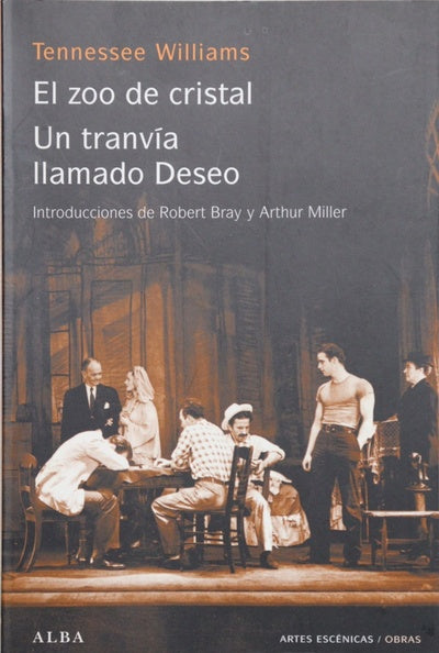 El zoo de cristal Un tranvía llamado Deseo