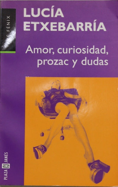 Amor, curiosidad, Prozac y dudas