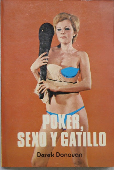 Poker, sexo y gatillo