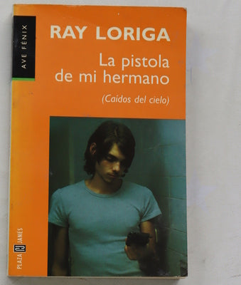 La pistola de mi hermano : (caídos del cielo)