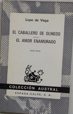 El caballero de Olmedo El amor enamorado