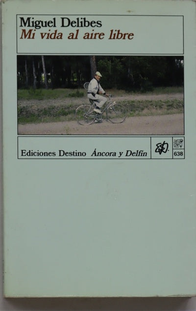 Mi vida al aire libre memorias deportivas de un hombre sedentario